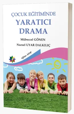 Çocuk Eğitiminde Yaratıcı Drama Mübeccel Gönen
