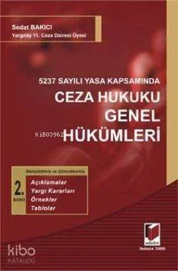 5237 Sayılı Yasa Kapsamında Ceza Hukuku Genel Hükümleri Sedat Bakıcı