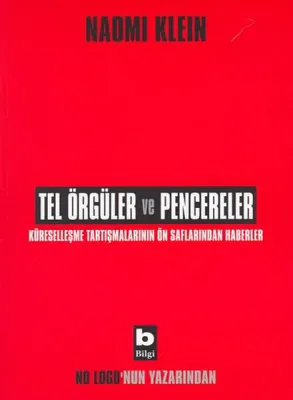 Tel Örgüler ve Pencereler : Küreselleşme Tartışmalarının Ön Saflarından Haberler