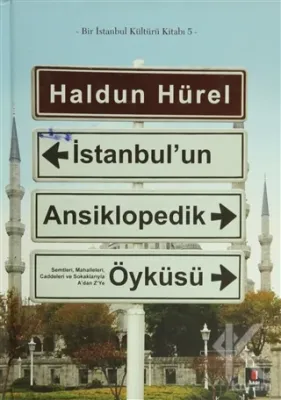 İstanbul'un Ansiklopedik Öyküsü (Ciltli) Haldun Hürel