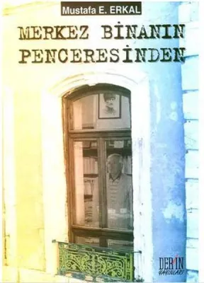 Merkez Binanın Penceresinden