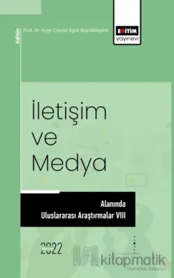 İletişim Ve Medya Alanında Uluslararası Araştırmalar VIII