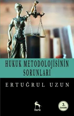 Hukuk Metodolojisinin Sorunları %18 indirimli Ertuğrul Uzun