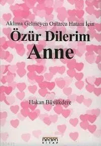 Özür Dilerim Anne