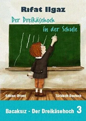 Der Dreikäsehoch in der Schule - Bacaksız Okulda