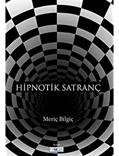 Hiptonik Satranç Meriç Bilgiç