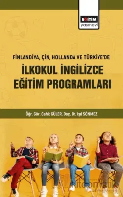 Finlandiya Çin Hollanda ve Türkiyede İlkokul İngilizce Eğitim Programları