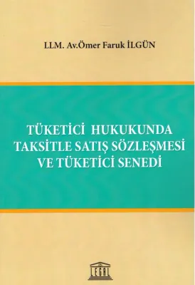 Tüketici  Hukukunda Taksitle Satış Sözleşmesi ve Tüketici Senedi