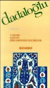Dadaloğlu - Yaşamı Sanatı Şiirlerinden Seçmeler