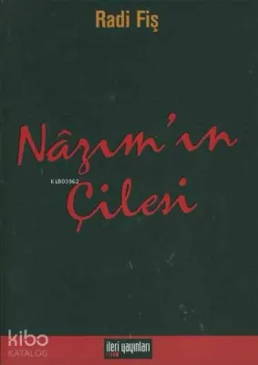 Nâzım'ın Çilesi Radi Fiş