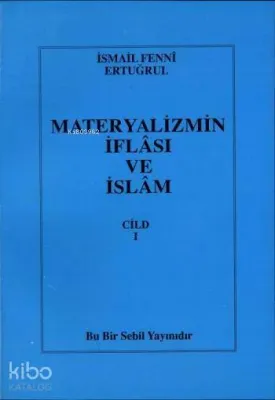 Materyalizmin İflası ve İslam (Cilt 1)