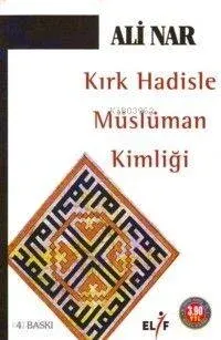 Kırk Hadisle Müslüman Kimliği