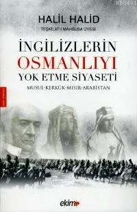 İngilizlerin Osmanlıyı Yok Etme Siyseti