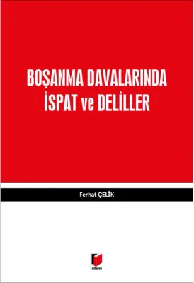 Boşanma Davalarında İspat ve Deliller