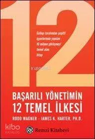Başarılı Yönetimin 12 Temel İlkesi