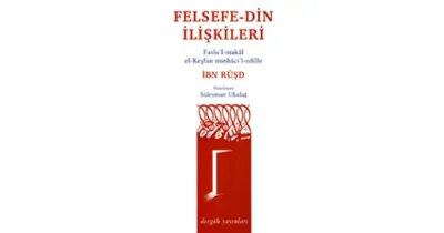 Felsefe - Din İliskileri Faslu'l-Makal el-Kesf an Minhaci'l-edille