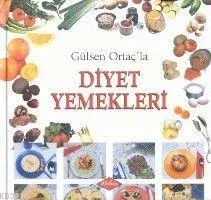 Gülsen Ortaç'la Diyet Yemekleri