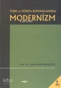 Türk ve Dünya Romanlarında Modernizm