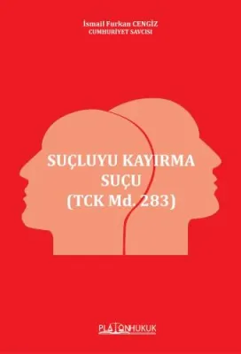 SUÇLUYU KAYIRMA SUÇU İSMAİL FURKAN CENGİZ