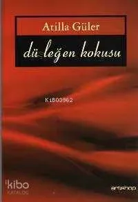 Düşleğen Kokusu Atilla Güler