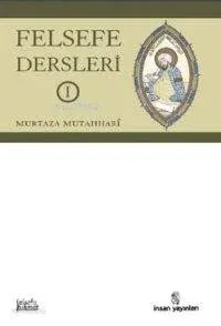 Felsefe Dersleri 1
