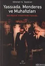 Yassıada Menderes ve Muhafızları -gizli Objektifin Kaleminden Yassıada