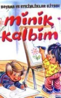 Minik Kalbim Boyama ve Etkinlikler Kitabı 5-6 YAŞ
