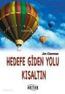 Hedefe Giden Yolu Kısaltın