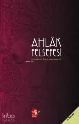 Ahlâk Felsefesi Ayetullah Murteza Mutahharî