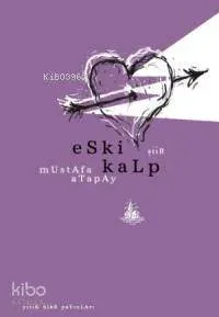 Eski Kalp Mustafa Atapay