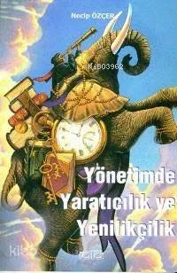 Yönetimde Yaratıcılık ve Yenilikçilik