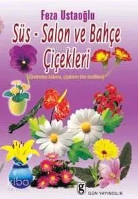Süs-Salon ve Bahçe Çiçekleri
