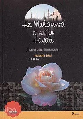 Hz. Muhammed (s.a.v.)'in Hayatı