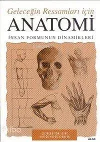 Anatomi Geleceğin Ressamları İçin