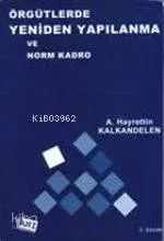 Örgütlerde Yeniden Yapılanma ve Norm Kadro