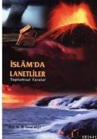 İslam'da Lanetliler, Toplumsal Yaralar