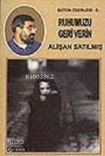 Ruhumuzu Geri Verin