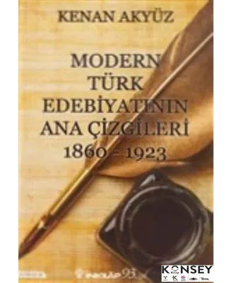 Modern Türk Edebiyatının Ana Çizgileri 1860-1923 Kenan Akyüz