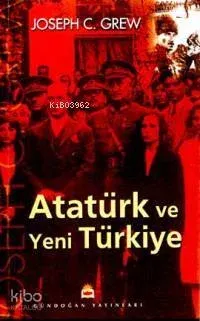 Atatürk ve Yeni Türkiye
