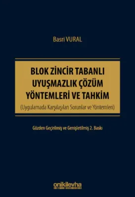 Blok Zincir Tabanlı Uyuşmazlık Çözüm Yöntemleri ve Tahkim