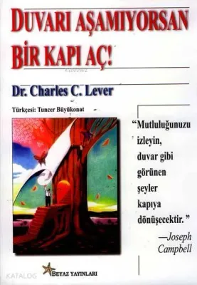 Duvarı Aşamıyorsan Bir Kapı Aç