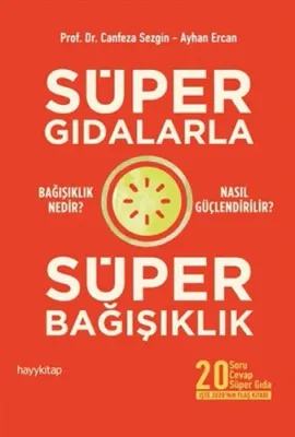 Süper Gıdalarla Süper Bağışıklık Canfeza Sezgin