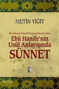 Ebu Hanife'nin Usul Anlayışında  Sünnet