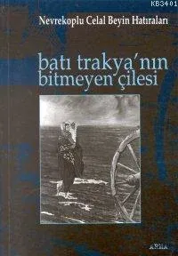 Batı Trakya'nın Bitmeyen Çilesi