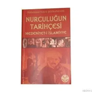 Nurculuğun Tarihçesi Medeniyet-i İslamiyye