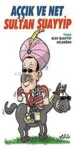 Aççık ve Net Sultan Şuayyip