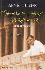 Mahallede Herkes Kahramandır