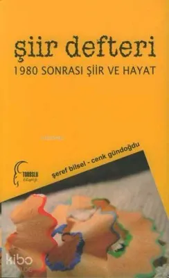 Şiir Defteri -1980 Sonrası Şiir ve Hayat-