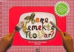 Anne Yemekte Ne Var