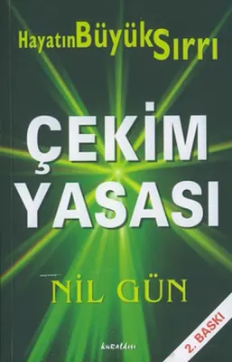 Çekim Yasası : Hayatın Büyük Sırrı